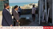 دادستان قشم با هشدار جدی: ساخت‌وسازهای غیرمجاز در درگهان فوراً متوقف شود!